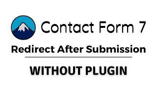 Contact Form 7 Redirect After Submission without a plugin in 2021
