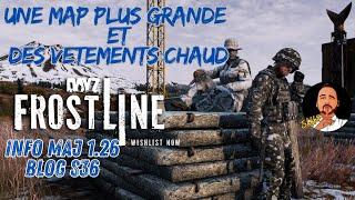 #Dayz Info sur Frostline, Une carte plus grande et des vêtements chaud, nouvelle Maj 1.26 (Blog S36)