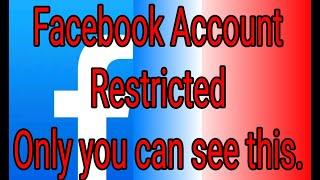 How to make #Facebook Account Restricted Only you can see this.