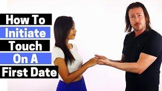 First Date Tips - How To Initiate Touch On A First Date