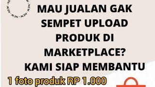 scrape produk shopee/copy paste produk/copy produk supplier/jasa upload foto shopee