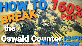 How To Beat Oswald Park Limit In Planet Coaster