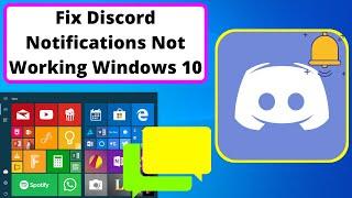 Fix Discord Notifications Not Working In Windows 10