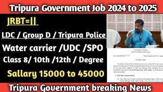 Tripura Government Job News 2024 to 2025!! More department various post vecancy 8240+