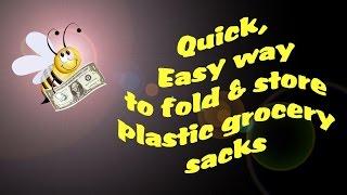 Quick n Easy How to fold & store plastic sacks