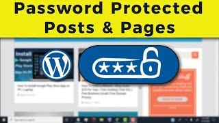 How to Password Protected Posts and Pages in WordPress Website
