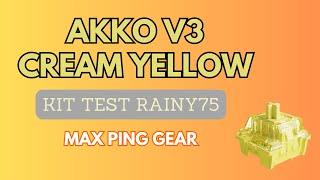 Sound test AKKO switch V3 Cream Yellow | Kit test Rainy75