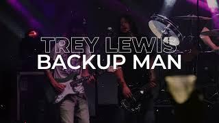 Trey Lewis - Backup Man (Official Live Music Video)