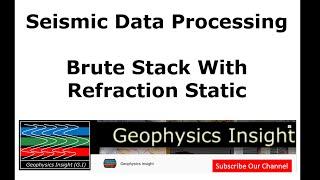 Seismic Data Processing Brute Stack and Static Correction | Exploration Geophysics for Insights