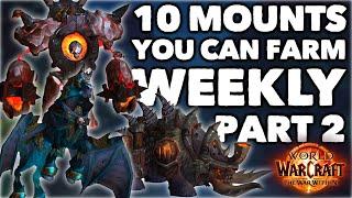 10 Mounts YOU Can Farm WEEKLY | Part 2 (Beginner Friendly)