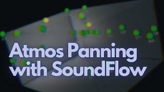 Dolby Atmos Panning Strategies with SoundFlow