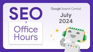 English Google SEO office-hours from July 2024