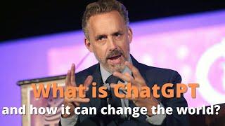 CHAT GPT EXPLAINED IN 5 MINUTES SIMPLE TERMS - Jordan Peterson