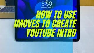 How to Create a YouTube intro using iMovies