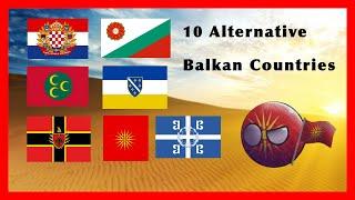 10 Alternative - *Balkan* Countries