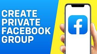 How to Create a Private Facebook Group (2024 Easy)