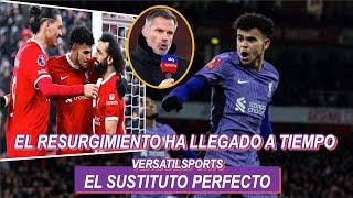 "EL VERDADERO LUIS DIAZ ha VUELTO y PUEDE SER EL SUSTITUTO PERFECTO PARA SALAH" Prensa Inglesa