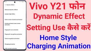 How To Use Dynamic Effect Setting Vivo Y21 || Vivo Y21 Use Dynamic Effect Setting