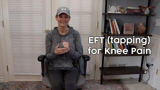 EFT (tapping) for Knee Pain