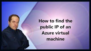 How to find the public IP of an Azure virtual machine