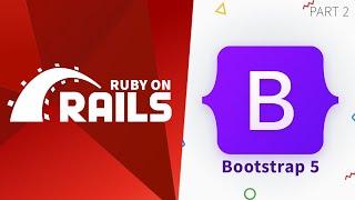 Add Bootstrap 5 to Ruby on Rails 6 Project | Step by Step Tutorial