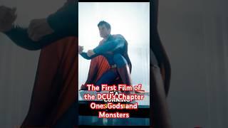 The First Film of the DCU's Chapter One: Gods and Monsters.