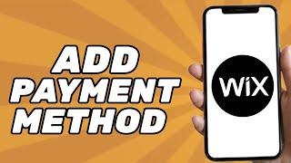 How to add payment methods in Wix - EASY!