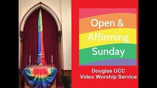 "Open & Affirming" Sunday - Video Worship Service