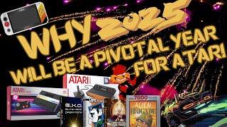 Why 2025 Is A BIG Year for Atari!