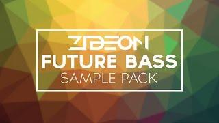 Zideon's Mega Future Bass Sample Pack | Free Download + FLP Included