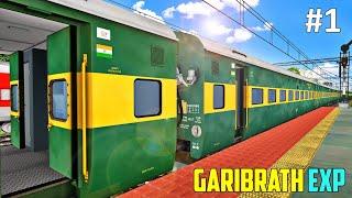 GARIBRATH EXPRESS TRAIN JOURNEY IN IR-MSTS | INDIAN RAILWAYS !! 