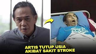 Akibat penyakit stroke, tubuh 8 artis ini kurus kering sebelum meninggal