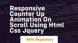 Responsive counter up animation on scroll using html css jquery