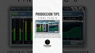 PRODUCCION TIPS - FINAL PLUG 6