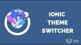 How to build an Ionic 4 Theme Switcher & Dynamic CSS Variables