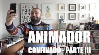 CONFINADO - PARTE III (ANIMADOR)