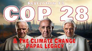COP 28 | The New World Order, Climate Change & End-Time Prophecy | Revelation 13 & 17  - TPE | E18