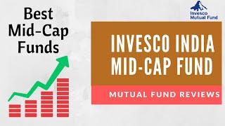 Invesco India Midcap Fund | Best Mid Cap Mutual Funds | Mutual Fund Reviews