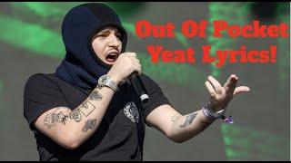 Out Of Pocket Yeat Lyrics (Funny/Out Of Context Lyrics)