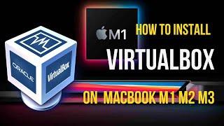 How to Install VirtualBox on Mac M1  M2  M3  Apple Silicon 2024