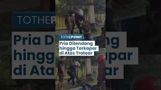 Viral Detik-detik Pria Ditendang hingga Terkapar di Trotoar, Polisi Turun Tangan Cari Para Pelaku