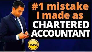 #1 Mistake I made as a Chartered Accountant