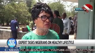 EXPERT TASKS NIGERIANS ON HEALTHY LIFESTYLE