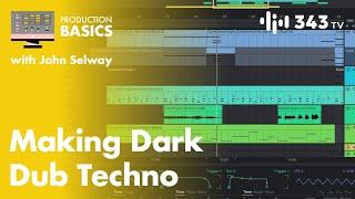 Making a Dark Dub Techno Track | Production Basics with John Selway