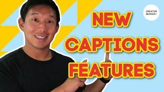 3 New Improvements to Captions!