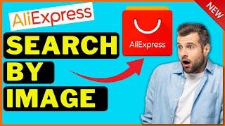 How To Search Any Product On AliExpress By Image ( Easy 2024)