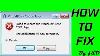 How to fix VirtualBox errors 0x80040154 and 0x80004005