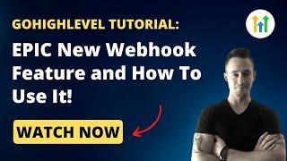GoHighLevel Tutorial EPIC New Webhook Feature and How To Use It
