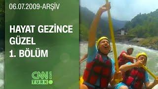 Rize'nin Ardeşen Köyü'nde Rafting - Hayat Gezince Güzel 1. Bölüm | 06.07.2019