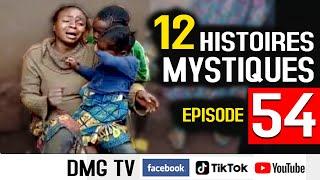 Histoire mystique episode 54 (12 histoires ) DMG TV